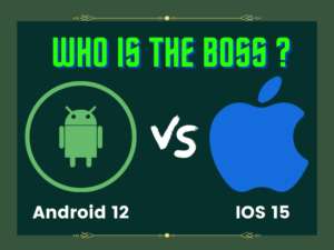 Android 12 vs Apple ios 15 updates
