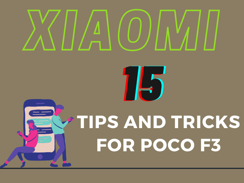 Tips and Tricks For POCO F3